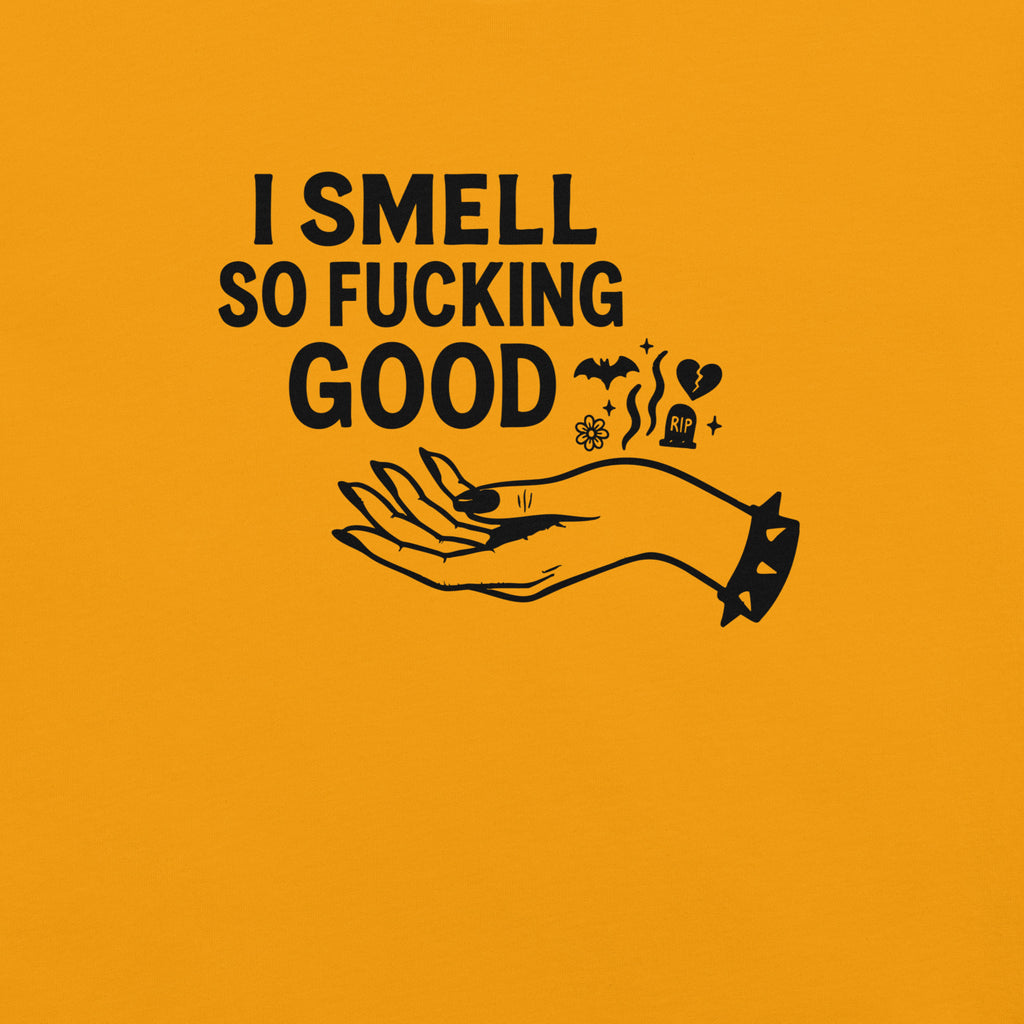 I Smell So F*cking Good Classic Tee
