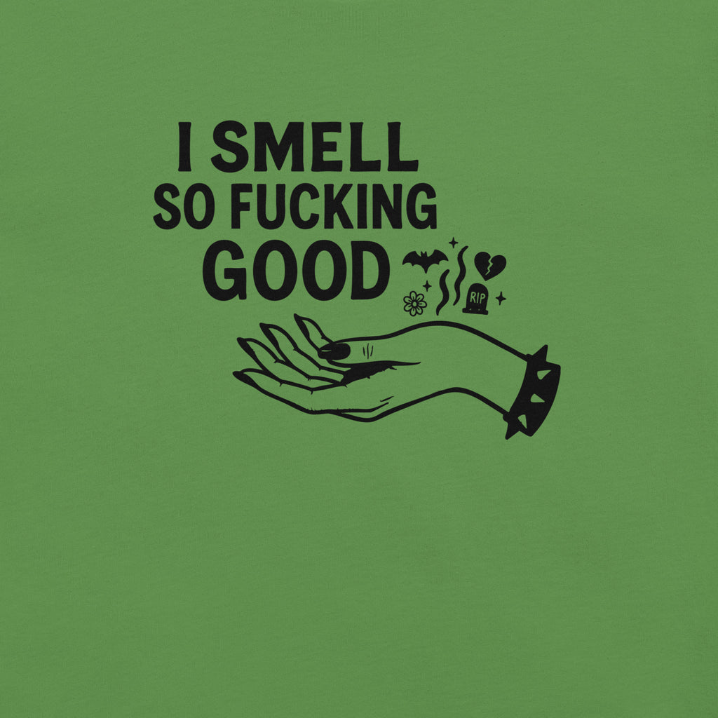 I Smell So F*cking Good Classic Tee