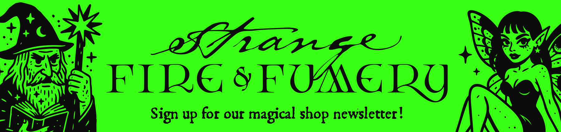 Strange Fire & Fumery