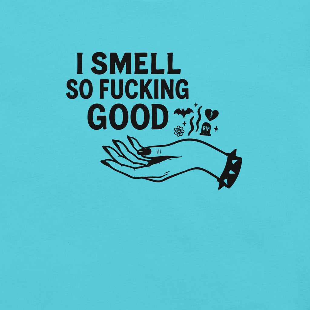 I Smell So F*cking Good Classic Tee